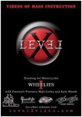 Level X 1: Wheelies 50aa9406af87a283736251b91cea8a15