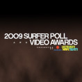 2009 Surfer Poll & Video Awards 38341ade3a4785beb80b029ccacc0e8979db61e4bc0e8f5a