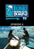 Long Board TV - Episode 6 cf5c676010b7cc2ae78003cf0d05d8ed6ac8e208d926d8ba