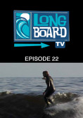 Long Board TV - Episode 22 cf5c676010b7cc2a778631e9bb6a0e9676df94c313f024c5
