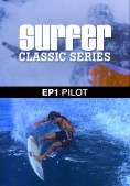 Surfer Magazine - Episode 1 - Pilot ec4bcd46288f7380cafba990ef41f396