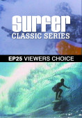 Surfer Magazine - Episode 25 - Viewers Choice ec4bcd46288f7380e8e1fa4c6a30051b