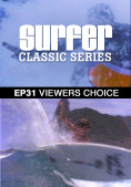 Surfer Magazine - Episode 31 - Viewers Choice ec4bcd46288f738052f539013aaff8e4