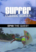 Surfer Magazine - Episode 40 - The Quest bc4d02102f5b14805701ac90dbeaa898