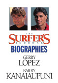 The Surfer's Journal Biographies : Gerry Lopez and Barry Kanaiaupuni c4f204ee25c956d934836fad9ed9778c5e604c7f2948df2c