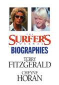 The Surfer's Journal Biographies : Terry Fitzgerald and Cheyne Horan c4f204ee25c956d934836fad9ed9778cd32e42b2c047671b