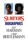 The Surfer's Journal Biographies : Jeff Hakman and Larry Bertlemann c4f204ee25c956d934836fad9ed9778c08ce30e8132422cf