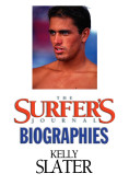 The Surfer's Journal - Biographies - Kelly Slater c4f204ee25c956d9dbec663de8d8751c21787dcfd75aa003