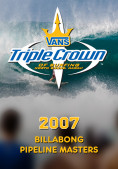 2007 Vans Triple Crown of Surfing: Billabong Pipeline Masters 21228dd747069f9d66742aef85da32b2f578fdc1a59a0518