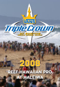 2008 Vans Triple Crown of Surfing: Reef Hawiian Pro At Haleiwa 21228dd747069f9dc60003d65def6e1fbae5e5b9f1555c6c